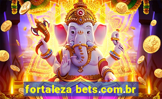 fortaleza bets.com.br